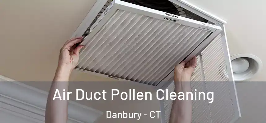 Air Duct Pollen Cleaning Danbury - CT