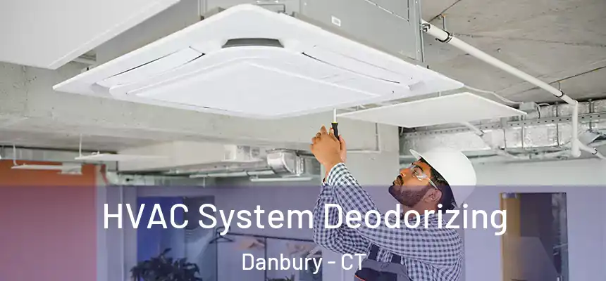 HVAC System Deodorizing Danbury - CT